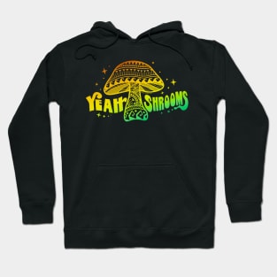 Yeah Shrooms Hoodie